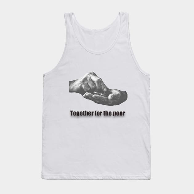 Together for the poor T-Shirt Tank Top by Hemostore